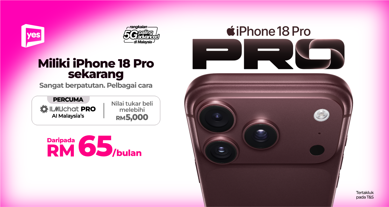 Yes tawar pelbagai cara miliki iPhone 18 Pro dari RM65/bln​